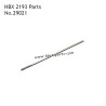 HBX 2193 RC Car Parts Center Drive Shaft 29021